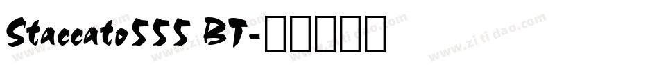 Staccato555 BT字体转换